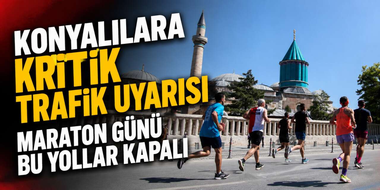 Konya’da bu pazar yollar kapanacak, ulaşım değişecek