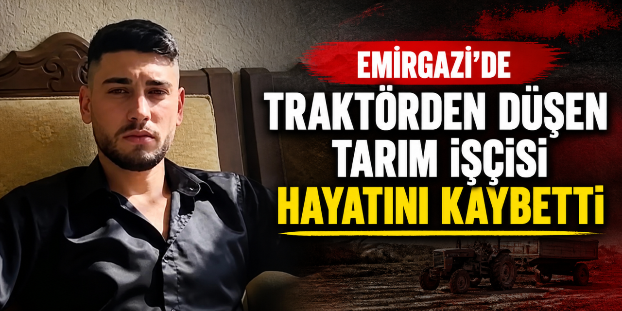 Konya’da traktörden düşen Yakup Yakar hayatını kaybetti