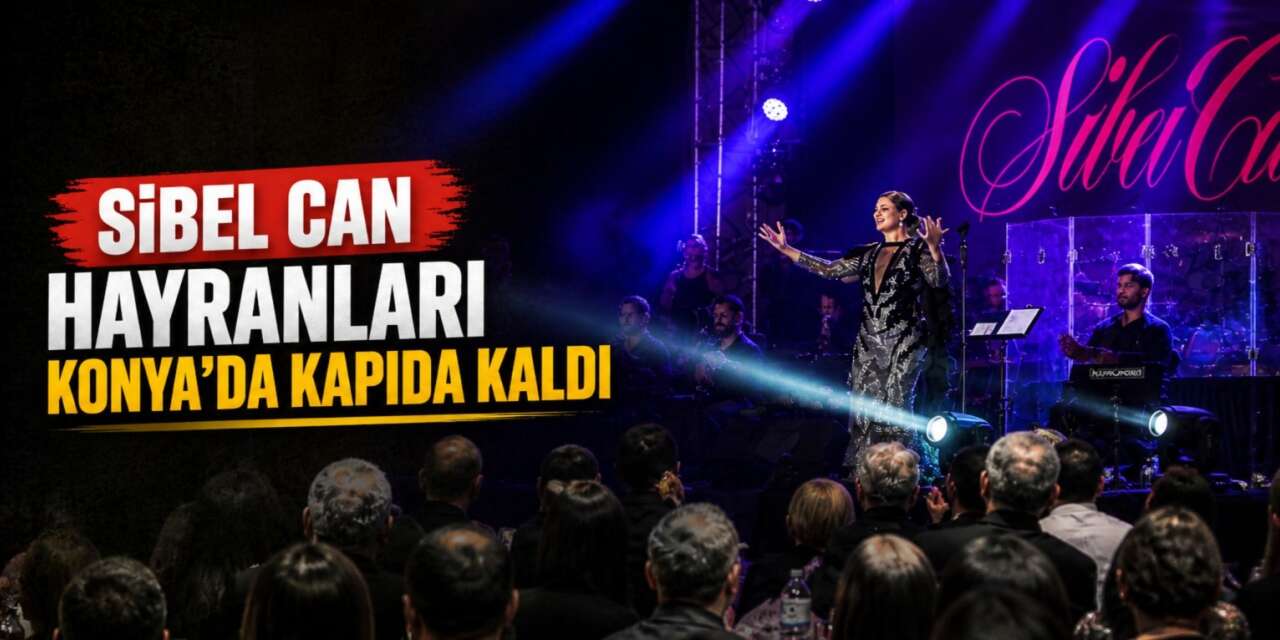 Konya’da Sibel Can izdihamı