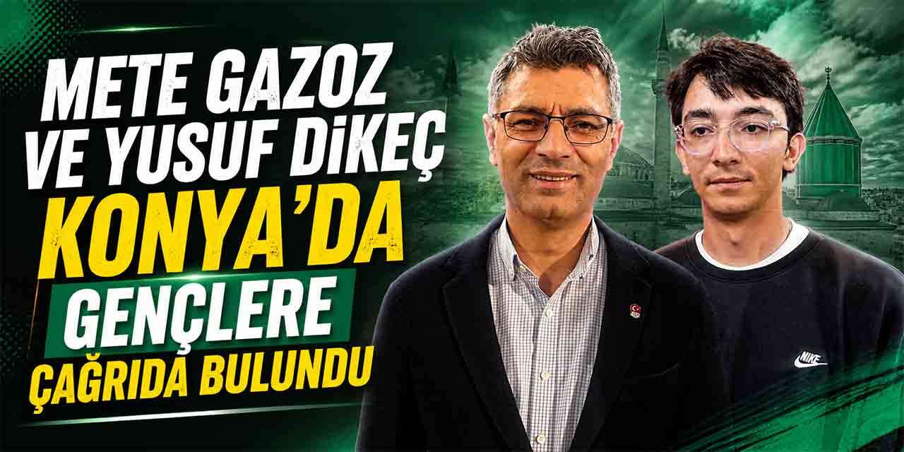 Mete Gazoz ve Yusuf Dikeç’ten Konya’da gençlere çağrı