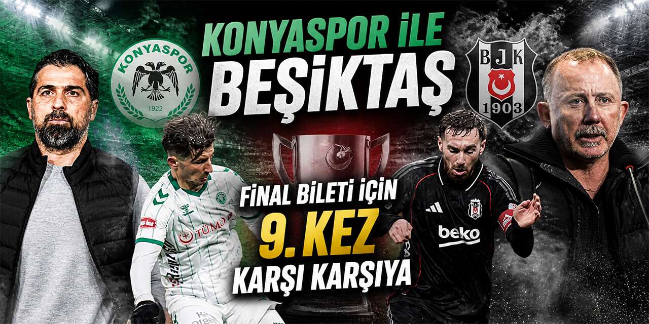Konyaspor ile Beşiktaş kupada 9. randevuda! Finale yükselen ekip belli olacak