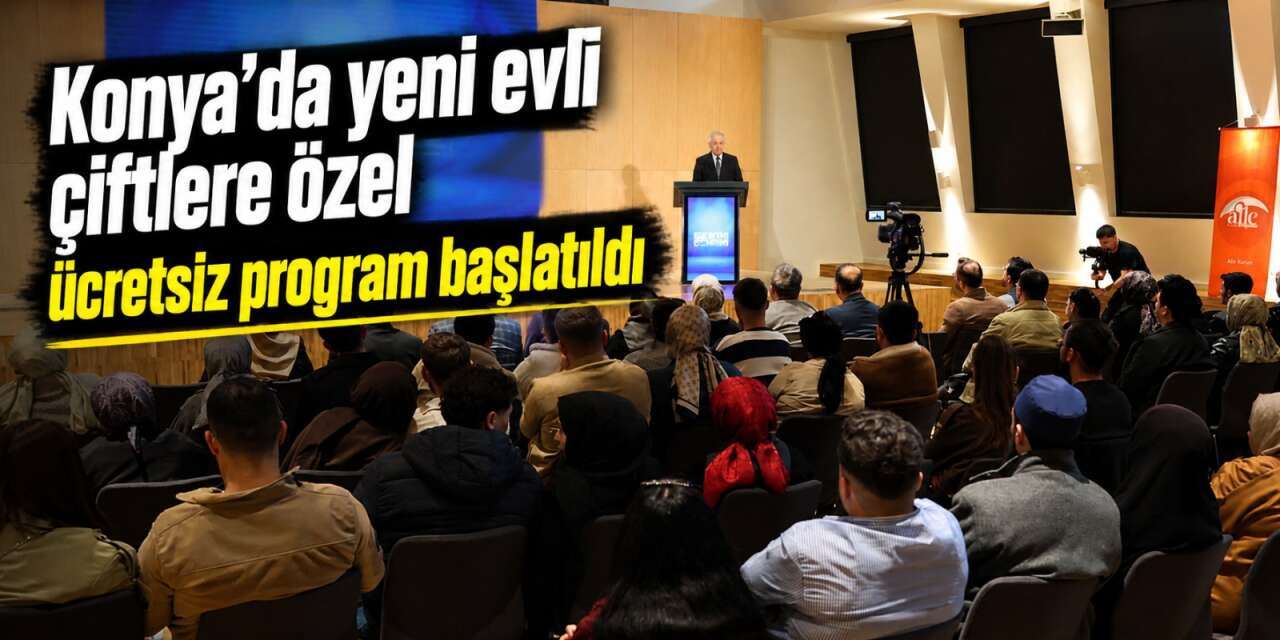 Konya’da 30 bin TL desteğin ardından ücretsiz program başlatıldı