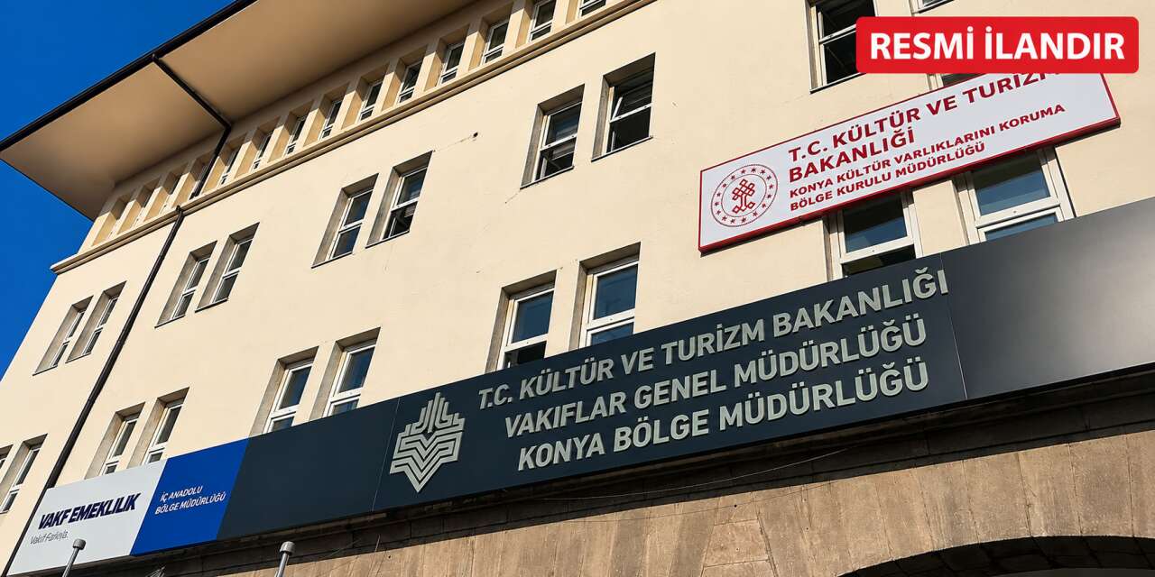 Konya Vakıflar Bölge Müdürlüğü gayrimenkul kiralayacak