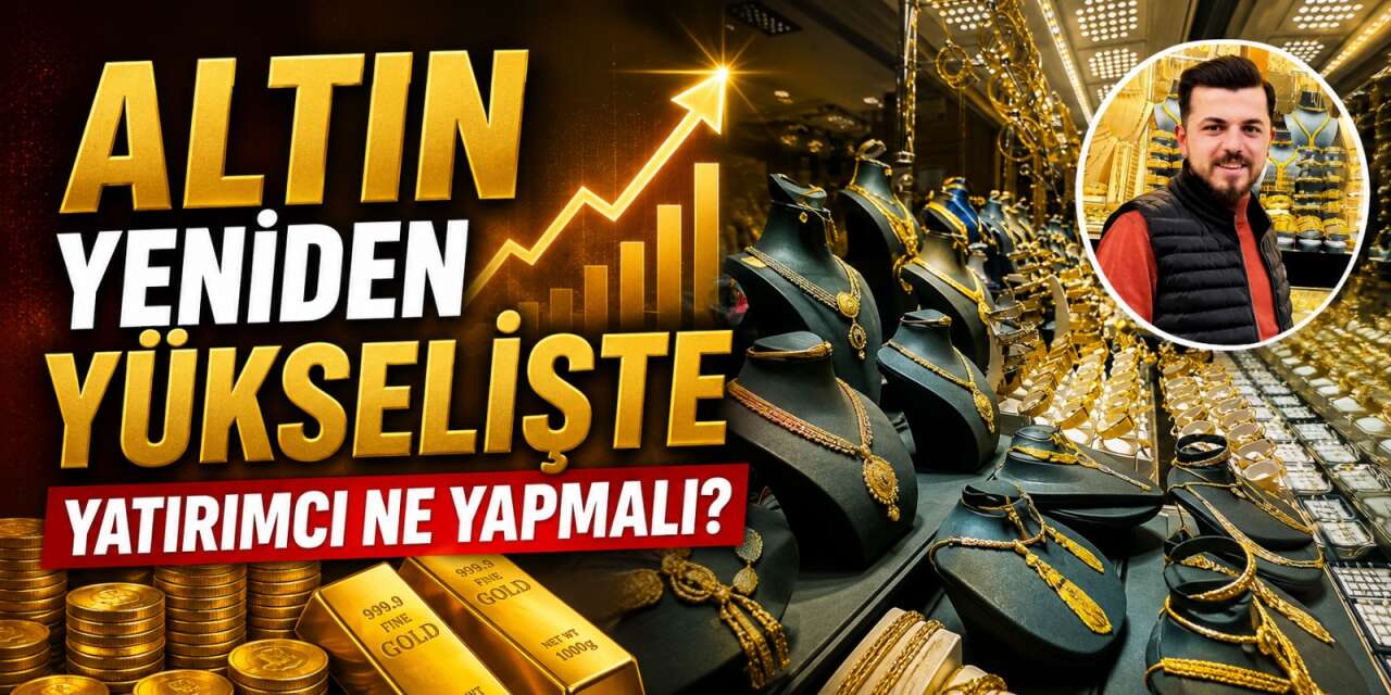Altın yükselişe geçti, Konya piyasasında hareketlilik arttı