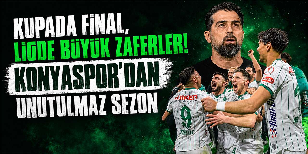 Kupada final, ligde büyük zaferler! Konyaspor’dan unutulmaz sezon