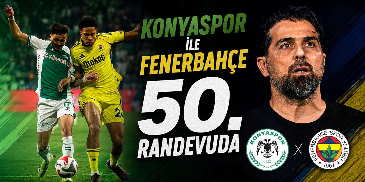 Konyaspor ile Fenerbahçe 50. randevuda kozlarını paylaşacak