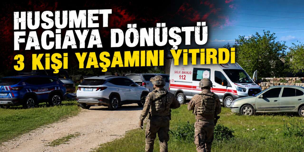 Husumet silahlı kavgaya dönüştü! 3 ölü var
