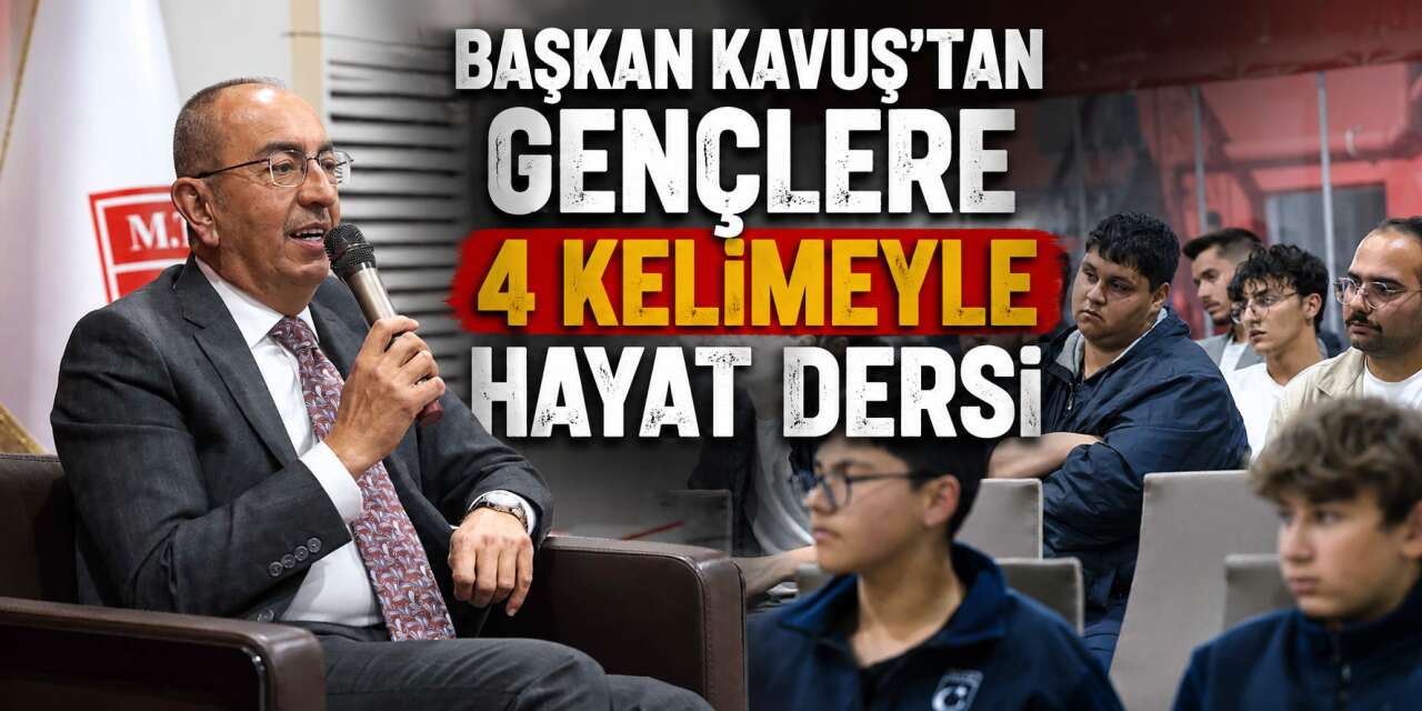 Meram Belediye Başkanı Mustafa Kavuş, gençlerle geleceği konuştu