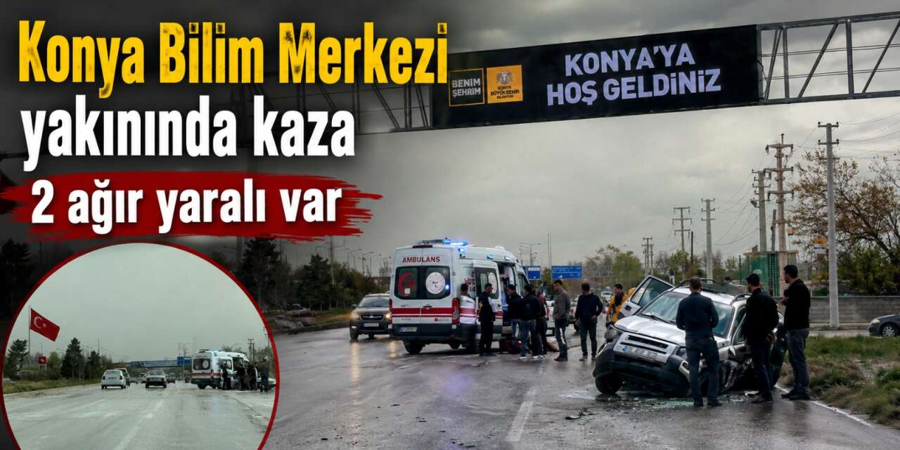 Konya-Ankara yolunda korkutan kaza! Yaralıların durumu ağır