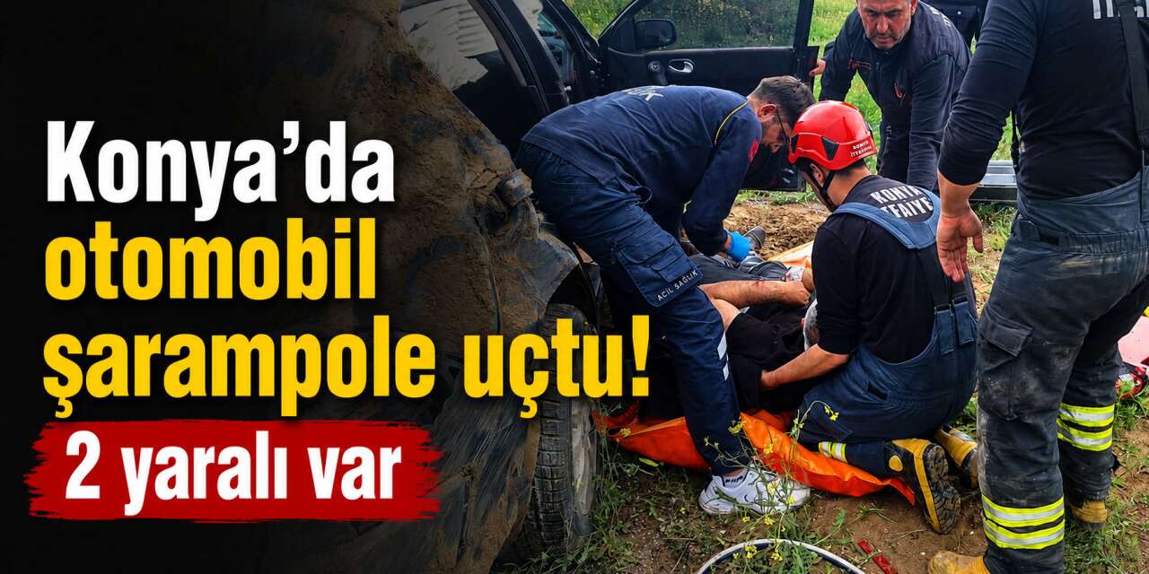 Konya’da otomobil şarampole uçtu! 2 kişi yaralandı