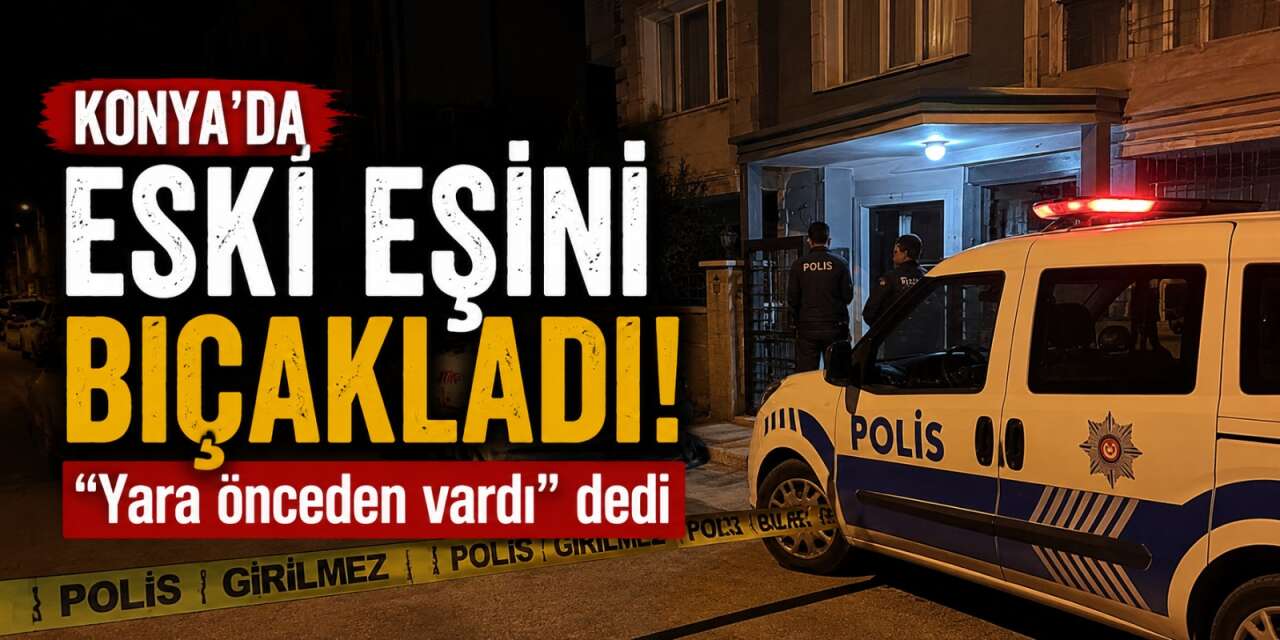 Konya’da bir garip olay! Alkollü çift gece yarısı ekipleri başına topladı