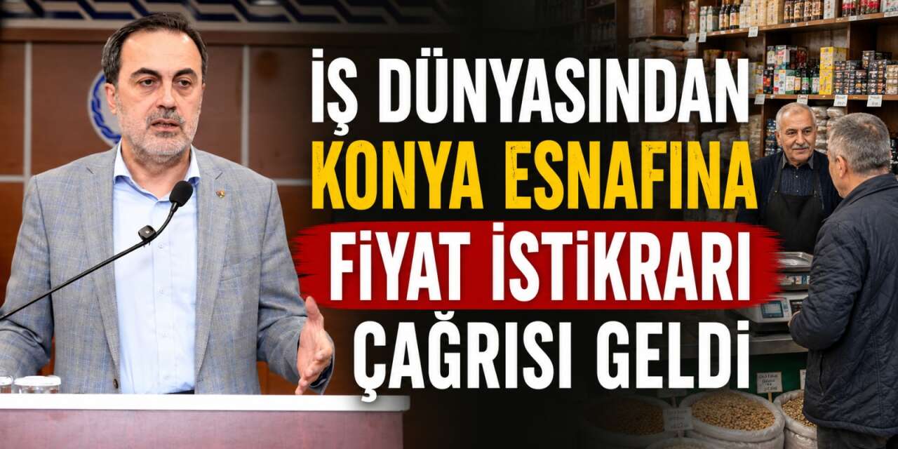 Başkan Öztürk’ten Konya esnafına fiyat istikrarı çağrısı