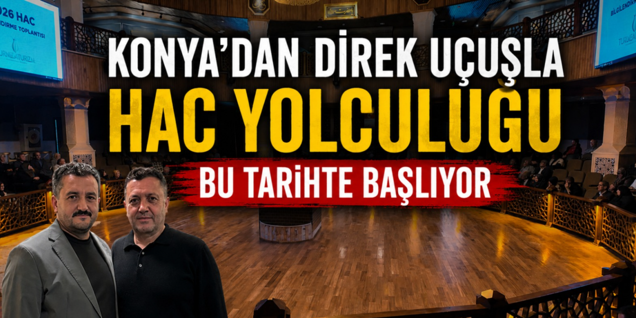 Konya’da büyük heyecan! Direkt hac uçuşu yapılacak