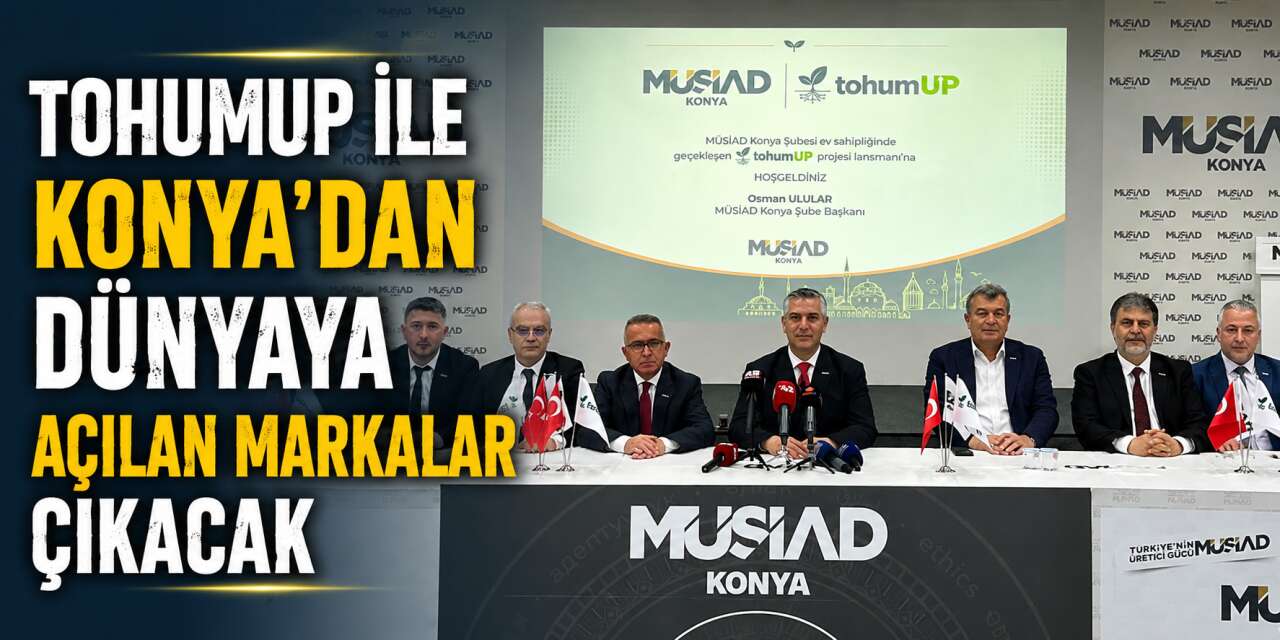 MÜSİAD ile Konya’da girişimcilik için yeni dönem başladı
