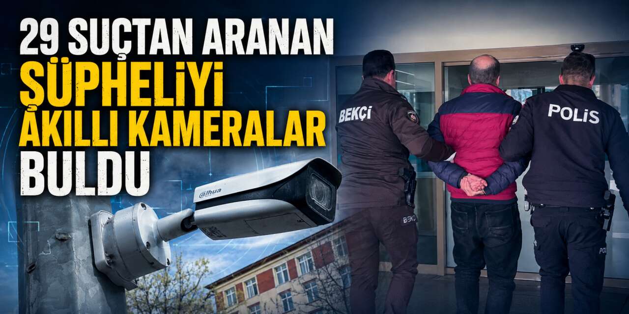 Konya dahil 16 ilde aranan firariyi yüz tanıma sistemi ele verdi