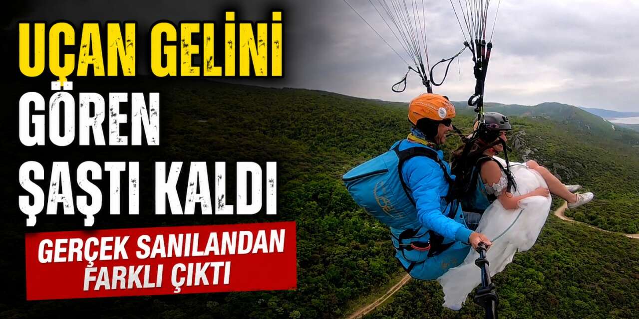 Uçan gelini görenler şaşkına döndü! Gerçek sanıldığından başka çıktı