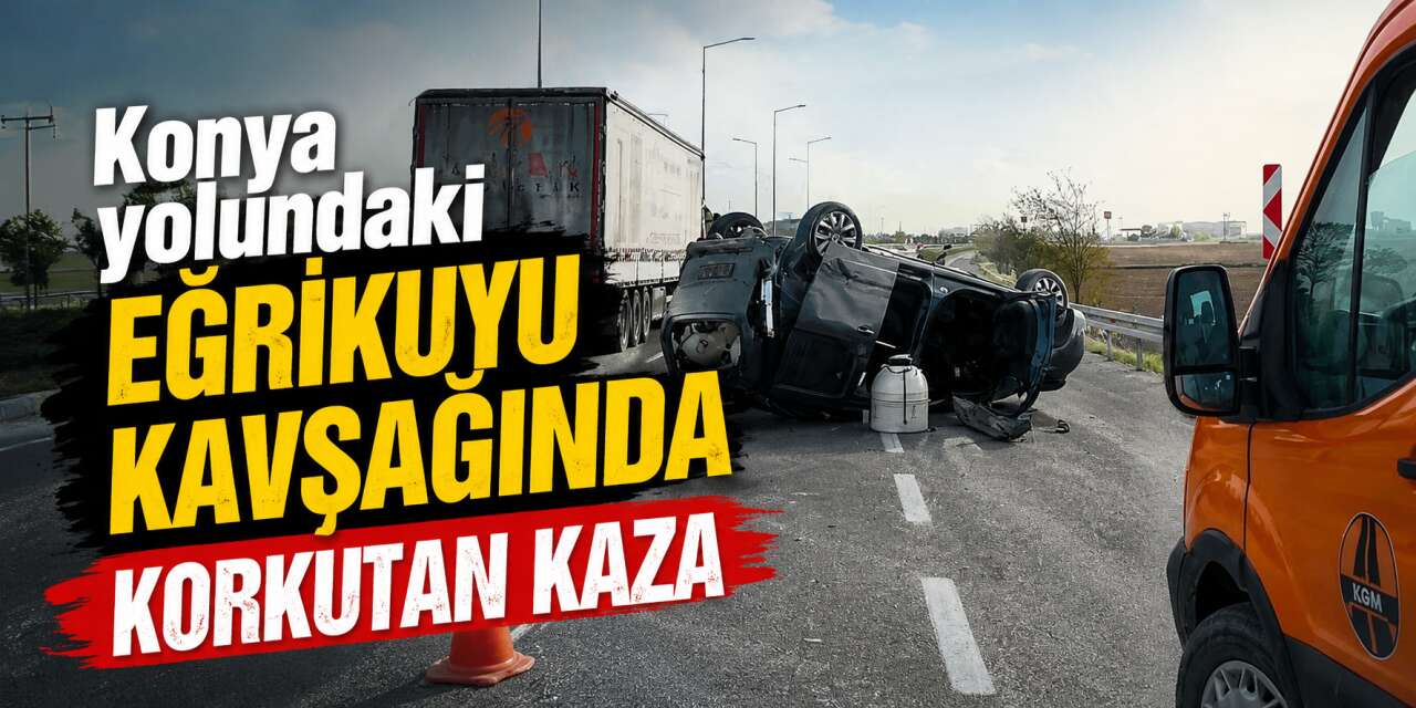 Konya yolunda korkutan kaza! Otomobil takla attı, 2 yaralı var