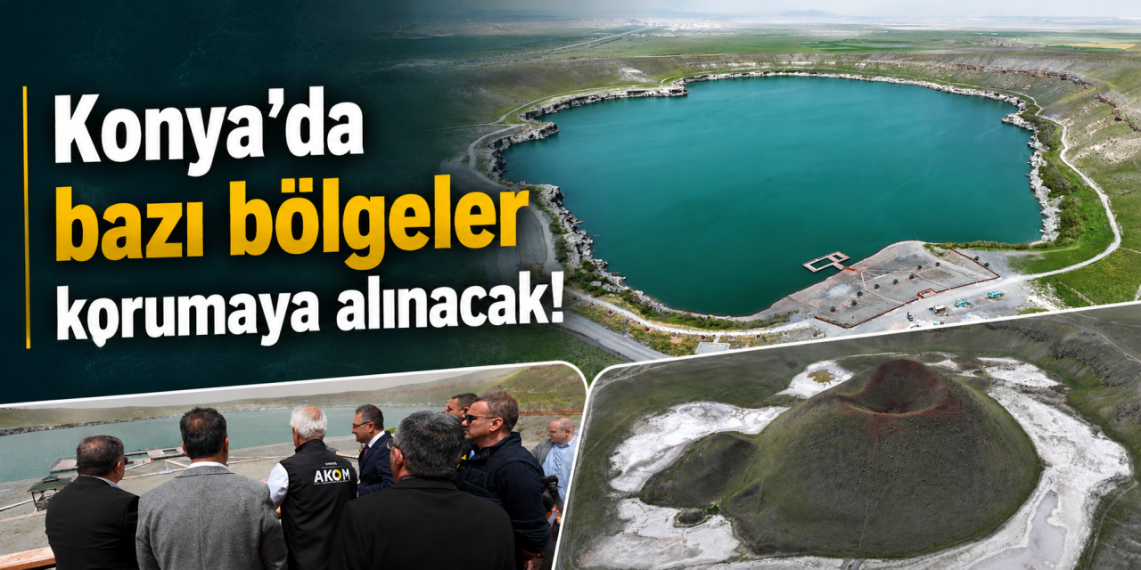 Konya’nın saklı hazineleri koruma altına alınacak! Dev proje için harekete geçildi