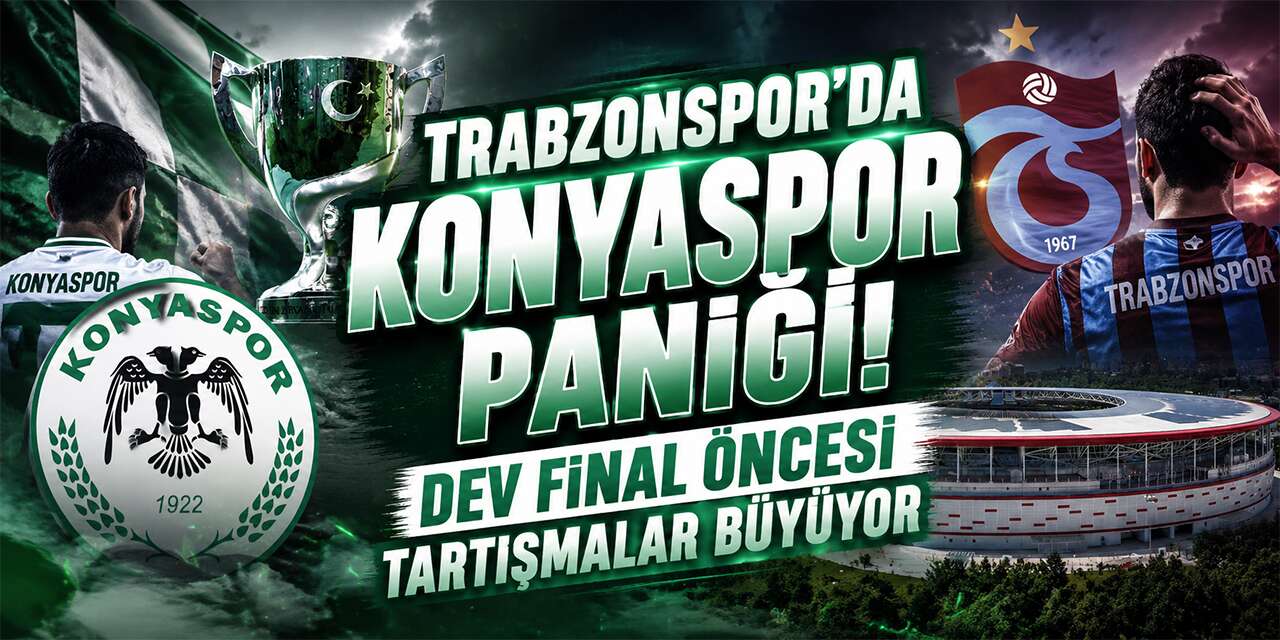 Trabzonspor’u Konyaspor korkusu sardı! Final tartışması büyüyor