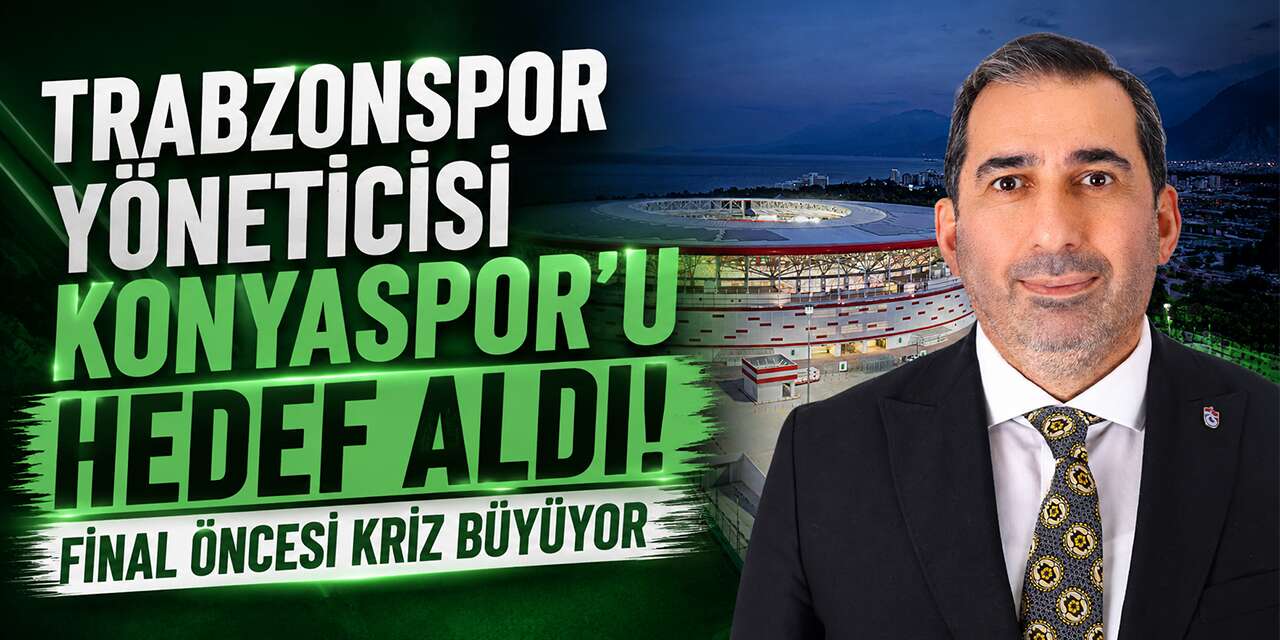 Trabzonsporlu yöneticinin Konyaspor sözleri ortalığı karıştırdı