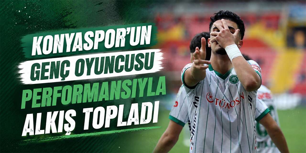 Konyaspor’un genç golcüsü Kayseri’de parladı! Kariyerinde ilki yaşadı