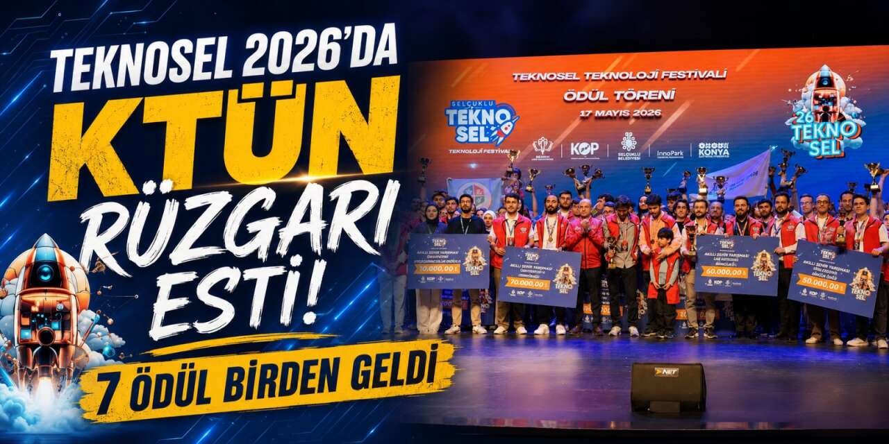 Konya Teknik Üniversitesi, TEKNOSEL 2026’ya damga vurdu