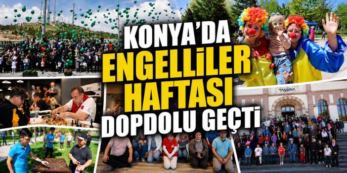 Konya Büyükşehir, özel bireyler için bir haftaya yüzlerce mutluluk sığdırdı