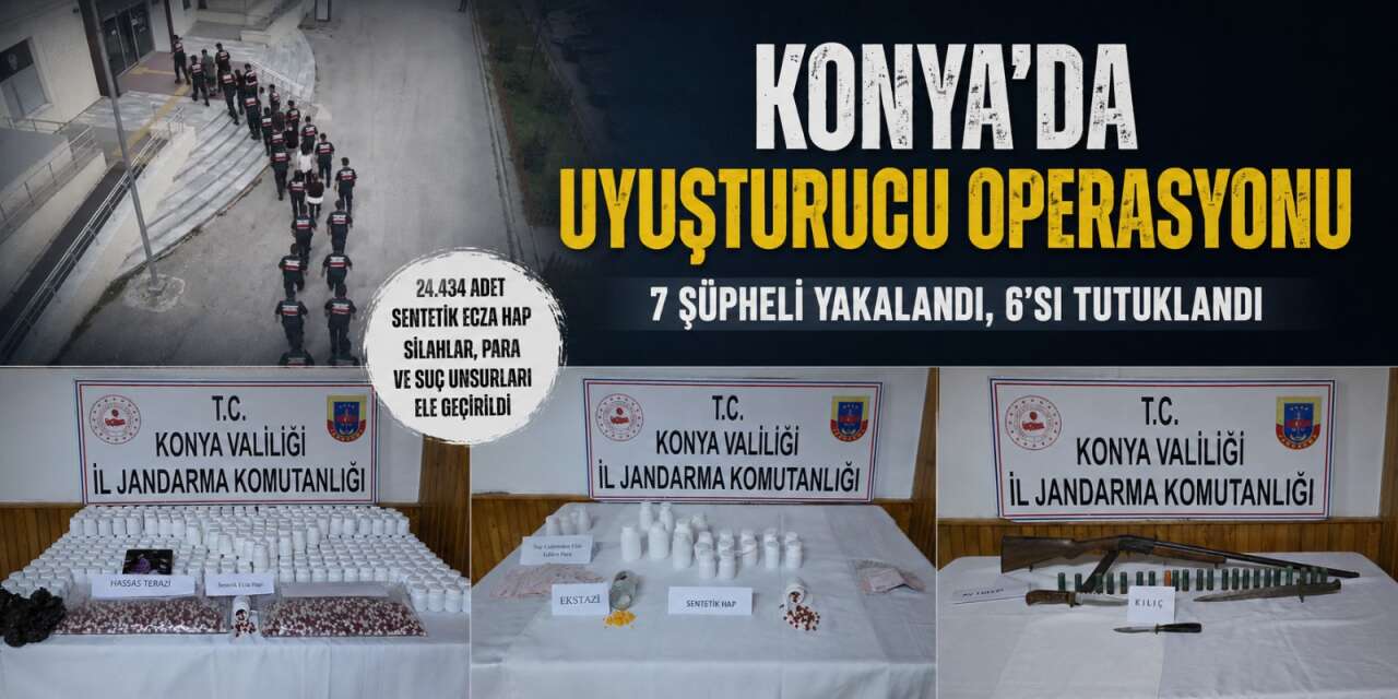 Konya’da 24 binden fazla uyuşturucu hap ele geçirildi