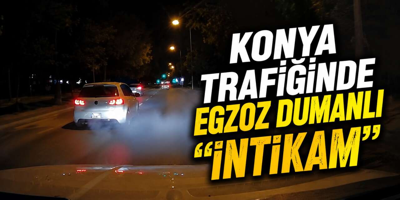 Yer Konya! Selektörle uyardı, bir anda egzoz dumanı içinde kaldı