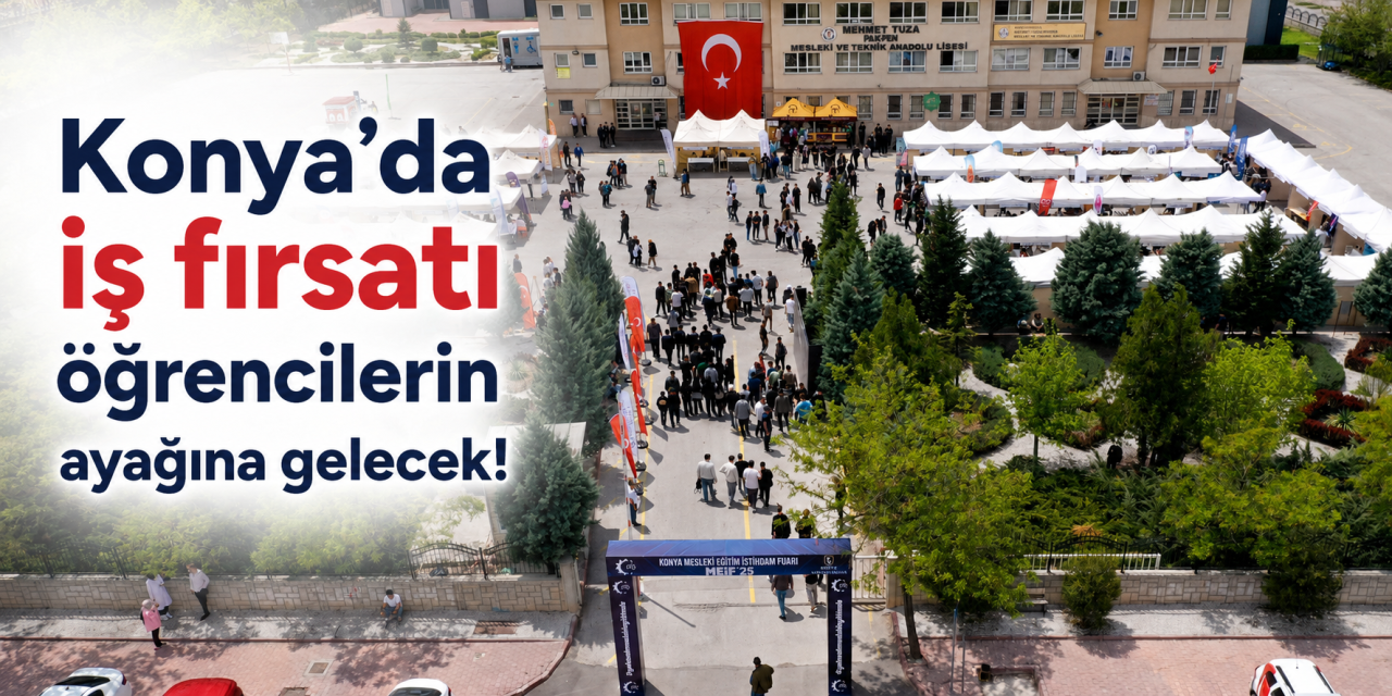 Konya Mesleki Eğitim İstihdam Fuarı başlıyor
