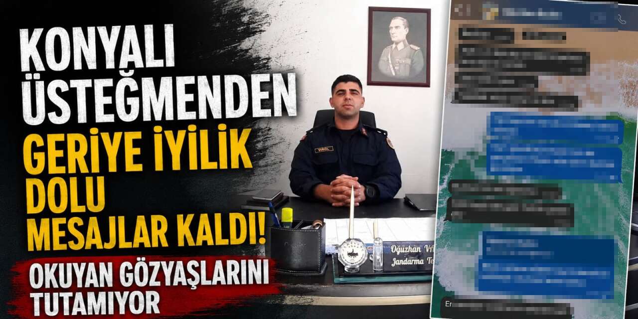 Konyalı Üsteğmen Oğuzhan Varol’un son mesajları yürek dağladı