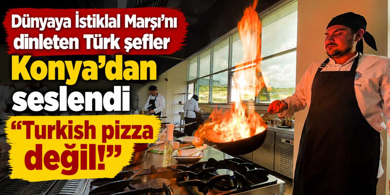 Dünyaya Türk mutfağı dersi verdiler: Kendi ismimizi kullanmalıyız