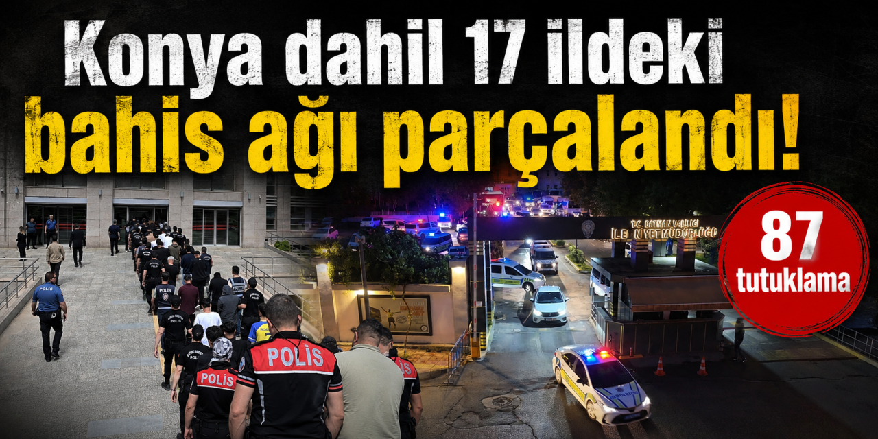 Bahis operasyonunu şüphelileri için ilk karar! Konya’dan gözaltılar vardı