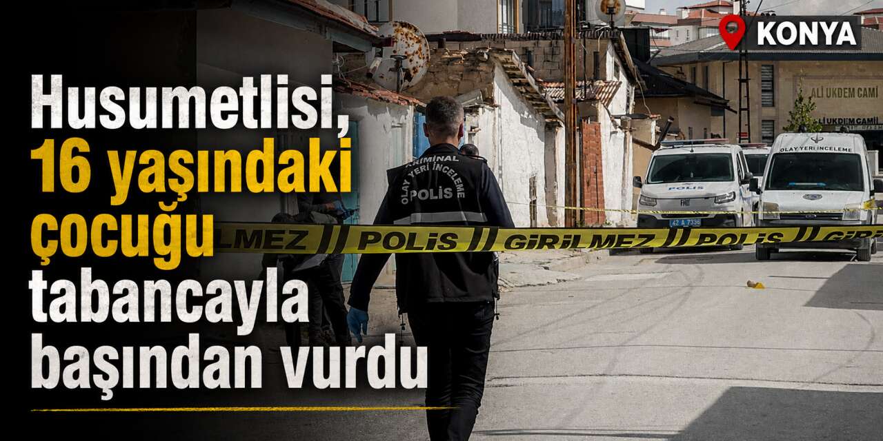 Konya’da sokak ortasında başından vurulmuştu! Detaylar belli oldu