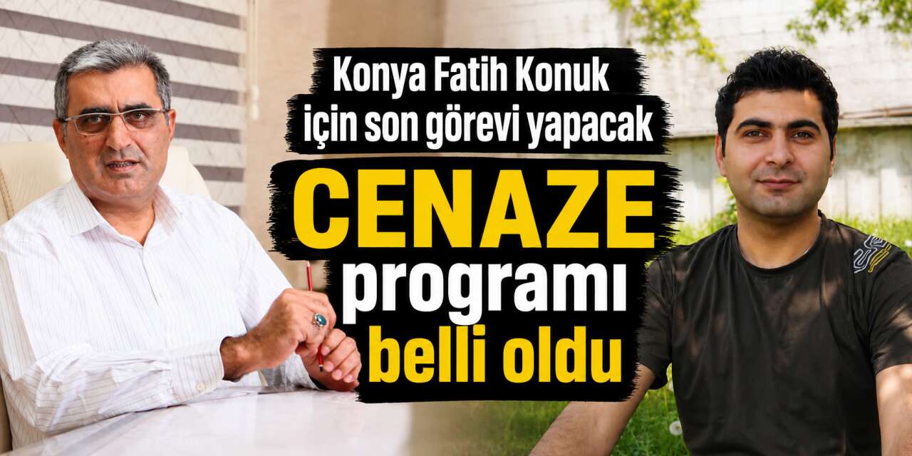 Recep Konuk’un evlat acısı! Fatih Konuk’un cenaze programı belli oldu