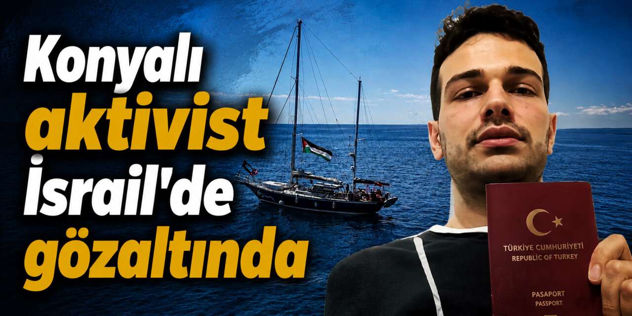 Konyalı Abdullah Saydemir İsrail tarafından hapishaneye götürüldü