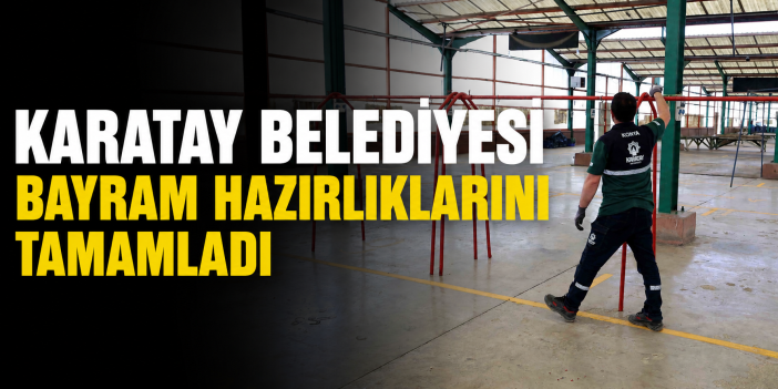 Karatay’da 13 noktada kurban kesimi yapılacak