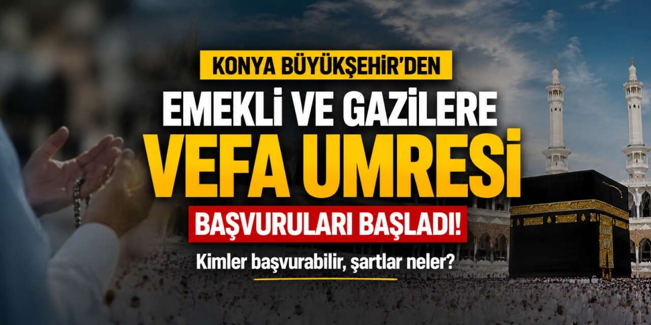 Konya Büyükşehir hangi emeklileri umreye götürecek, şartlar neler? İşte tüm detaylar