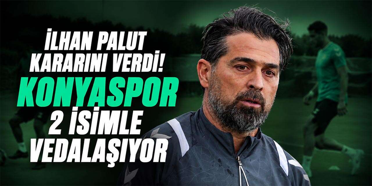 Konyaspor yeni sezonda 2 isimle yollarını ayırıyor