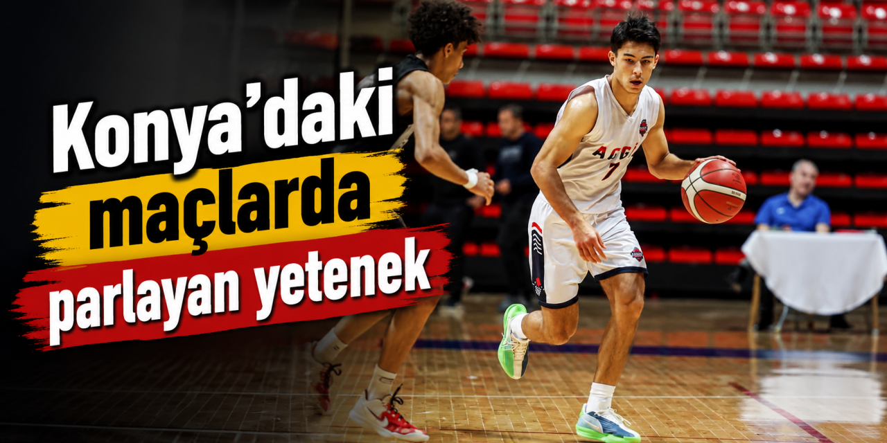 Konya’daki U16 şöleninde yıldızlaştı! Basketbolun yeni cevheri göz kamaştırdı