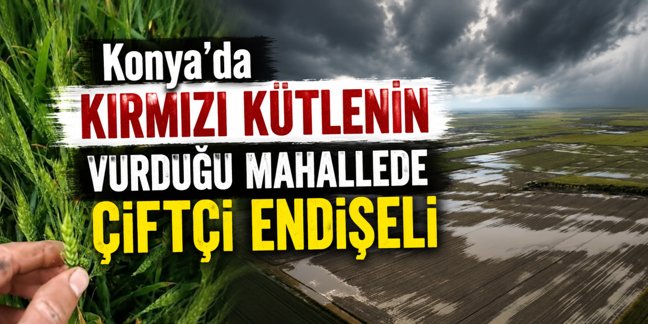Konya’da kırmızı alarm! Sağanak yağışın vurduğu mahallede son durum