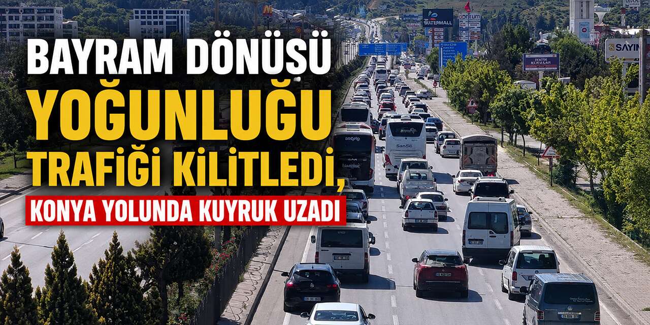 Tatilciler Konya yolunda uzun kuyruklar oluşturdu