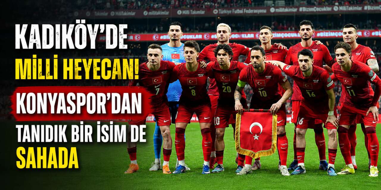 A Milli Takım Kuzey Makedonya'yla karşılaşacak! Konyaspor’dan da bir isim sahada