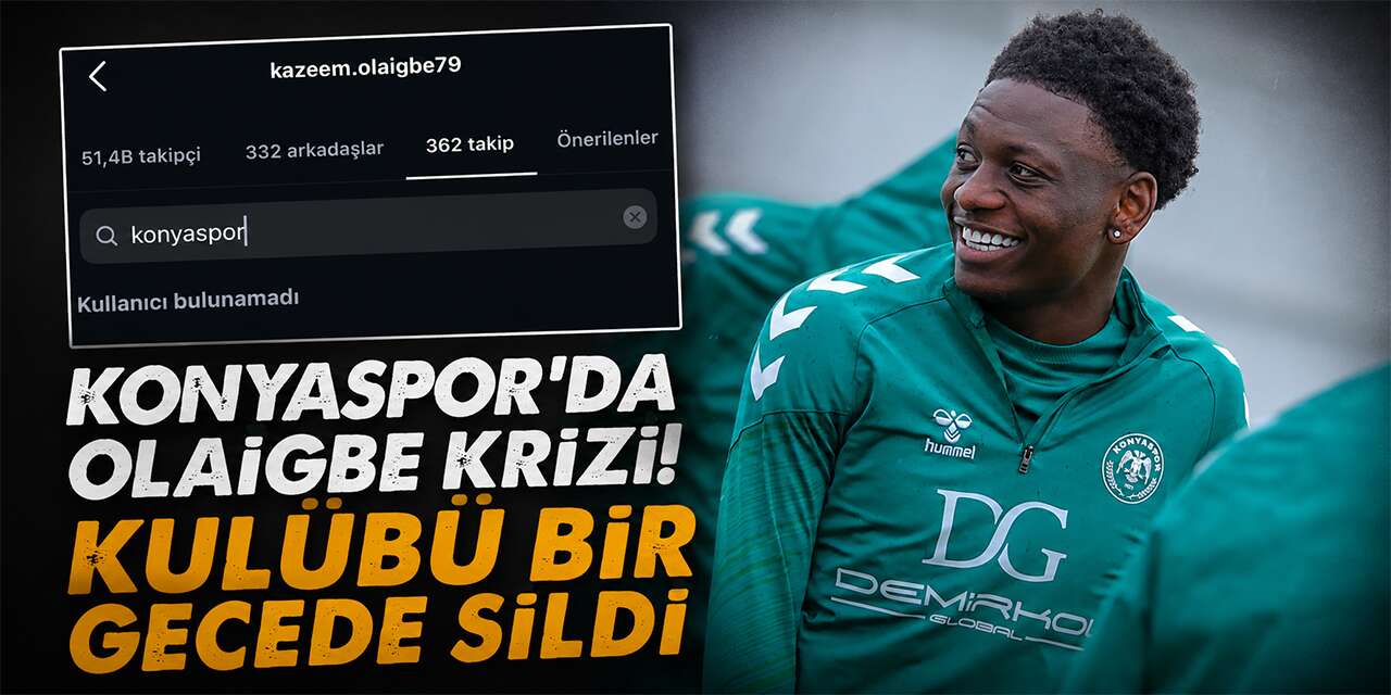 Konyaspor'da Olaigbe şoku! Sosyal medyada kulübü takipten çıkardı
