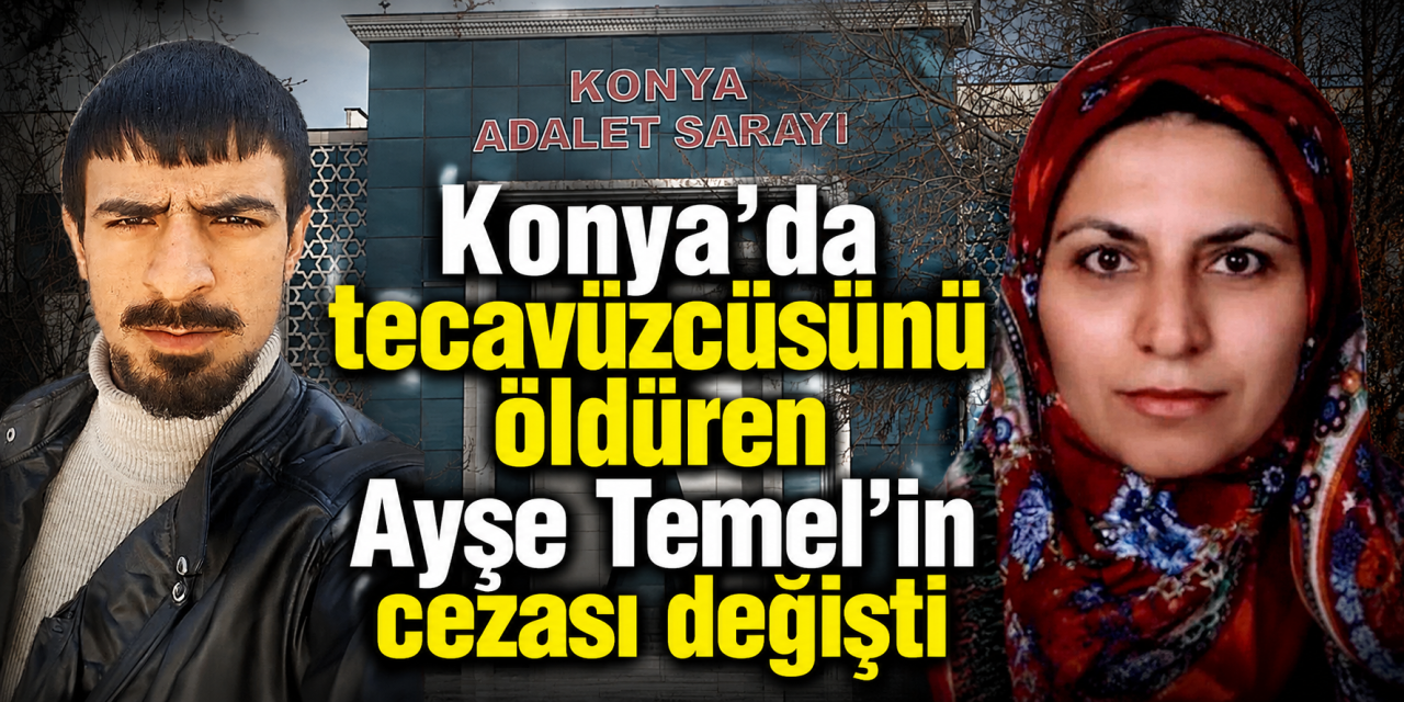Türkiye günlerce bu olayı konuşmuştu! Konya’daki cinayet davasında yeni karar