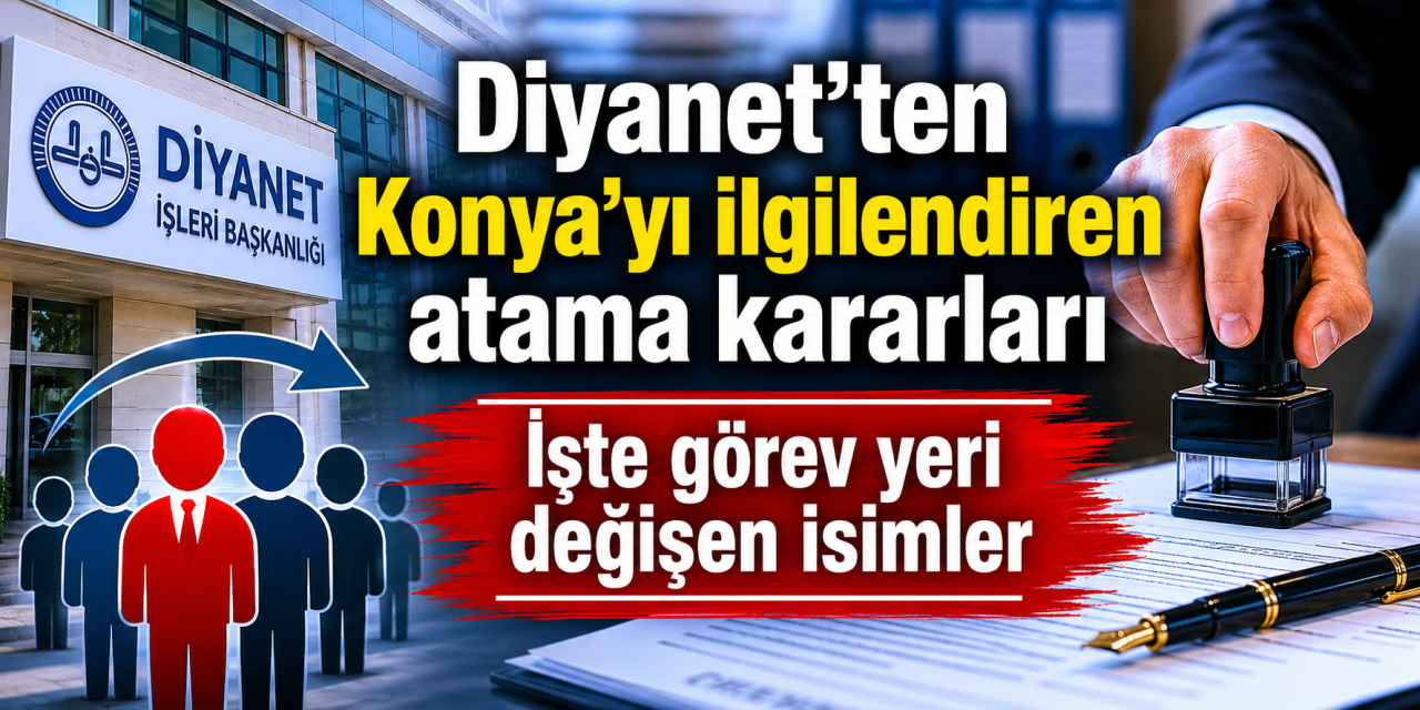 Konya Müftülüğünde dikkat çeken değişim! Çok sayıda ismin görev yeri değişti