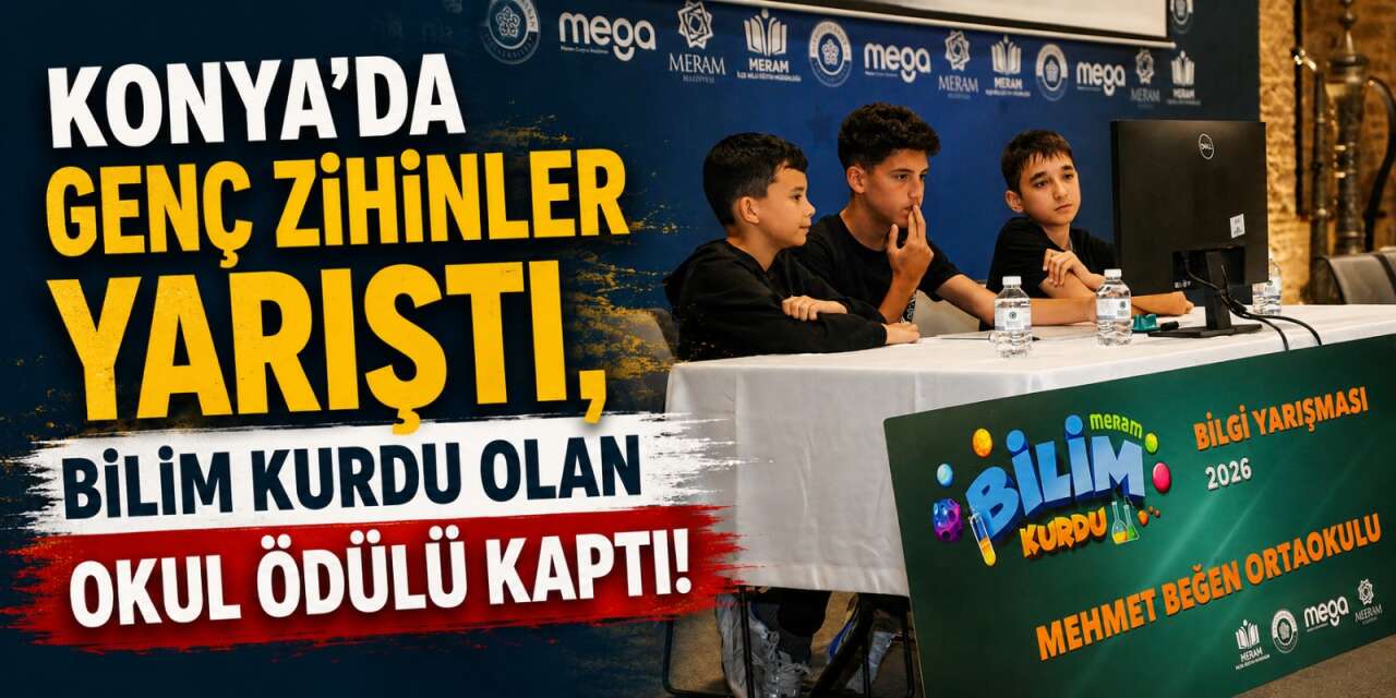 Konya’da Bilim Kurdu Dergisi Bilgi Yarışması’nın şampiyonu belli oldu