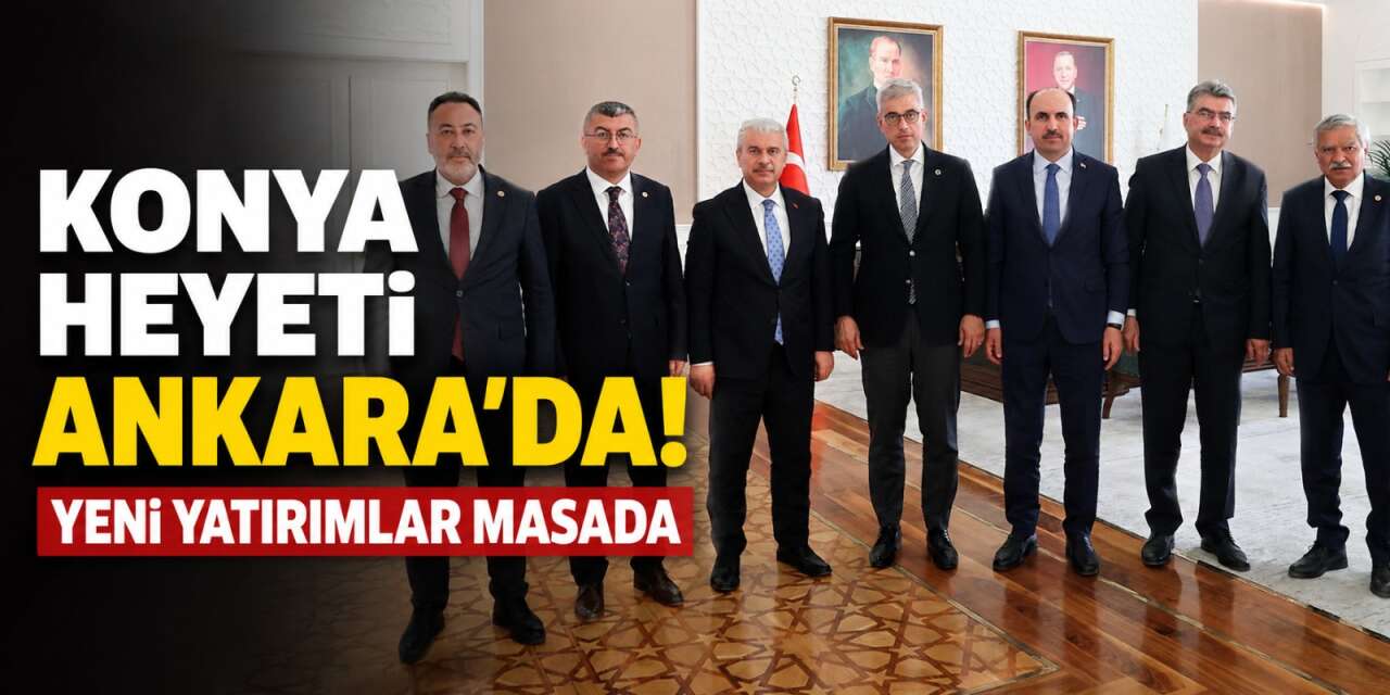Konya heyetinden kritik Ankara ziyareti