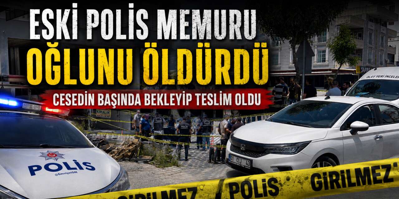 Emekli polis oğlunu tabancayla öldürmüştü! Olayın sebebi belli oldu