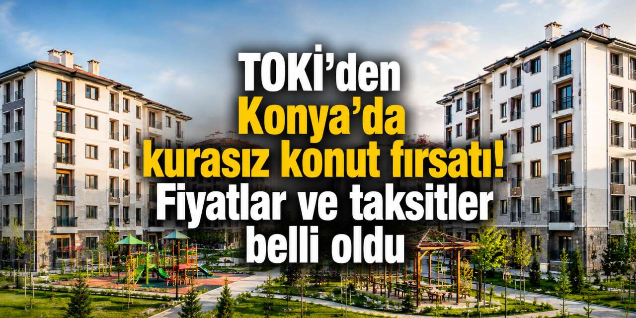 Konya’da TOKİ’den kurasız konut satışı başlıyor! Bakan Kurum duyurdu
